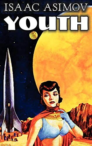 Isaac Asimov: Youth by Isaac Asimov, Science Fiction, Adventure, Fantasy (2011, Aegypan)