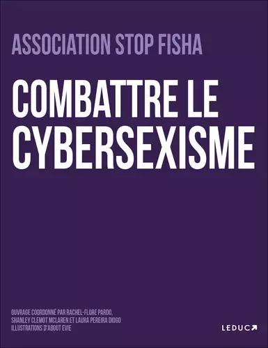Association Stop Fisha, Laura Pereira Diogo: Combattre le cybersexisme (Paperback, French language, 2021, Leduc)