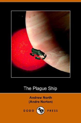 Andre Norton: Plague Ship (Paperback, 2005, Dodo Press)