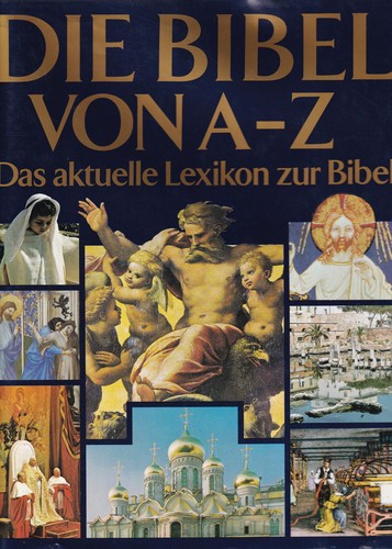 Matthias Stubhann: Die Bibel von A-Z: Das aktuelle Lexikon zur Bibel (1985, Müller)