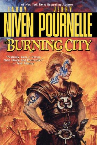 Larry Niven, Jerry Pournelle: The Burning City (Paperback, 2007, Atria)