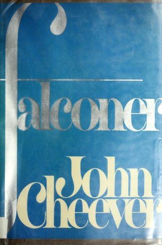 John Cheever: Falconer (1977, Knopf)