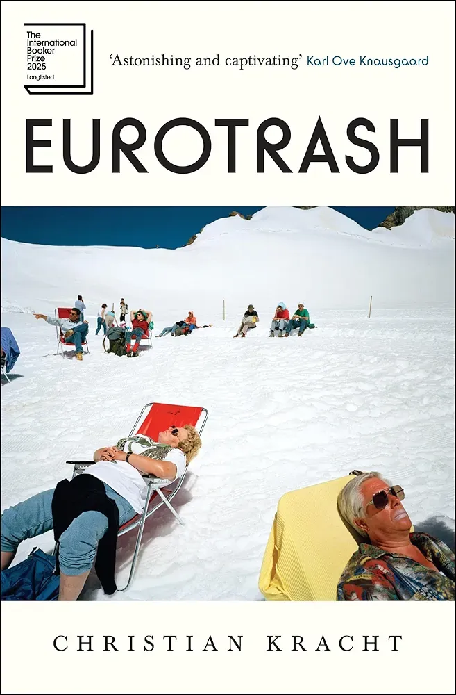 Christian Kracht, David Bowles: Eurotrash (Paperback, 2024, Serpent's Tail)