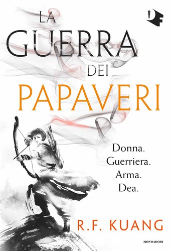 R.F. Kuang (duplicate): La guerra dei papaveri (Hardcover, Italian language, 2018, Mondadori)