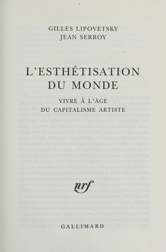 Gilles Lipovetsky: L'esthétisation du monde (French language, 2013, Gallimard)