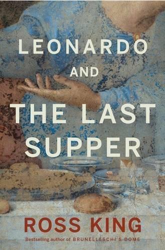 Ross King: Leonardo and the Last Supper (2012)