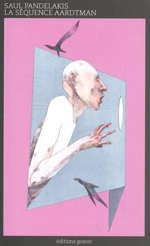 Saul Pandelakis: La séquence Aardtman (French language, 2021, Éditions Goater)