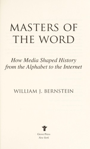 William J. Bernstein: Masters of the word (2013, Grove Press, Distributed by Publishers Group West)