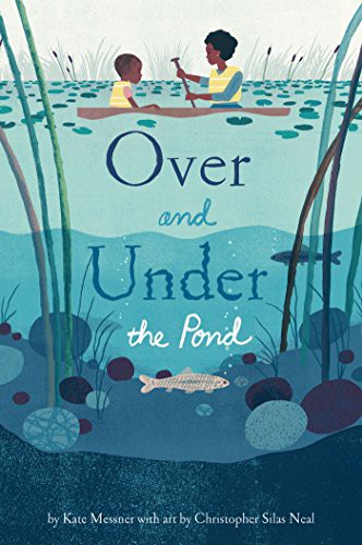 Kate Messner: Over and under the pond (2017)