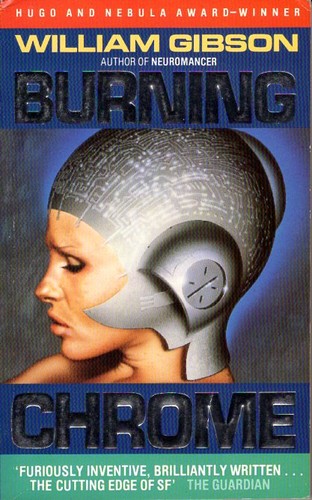 William F. Gibson: Burning Chrome (1988, Grafton)