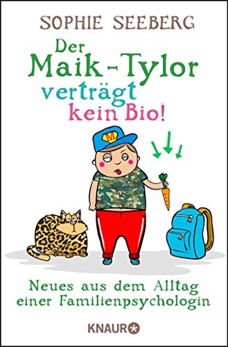 Sophie Seeberg: Der Maik-Tylor verträgt kein Bio (Paperback, 2017, Knaur Taschenbuch)