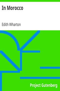 Edith Wharton: In Morocco (2004, Project Gutenberg)