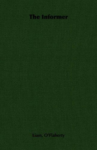 Liam O'Flaherty: The Informer (Paperback, Pomona Press)