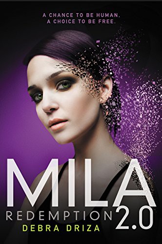 Debra Driza: MILA 2.0 (Paperback, 2017, Katherine Tegen Books)