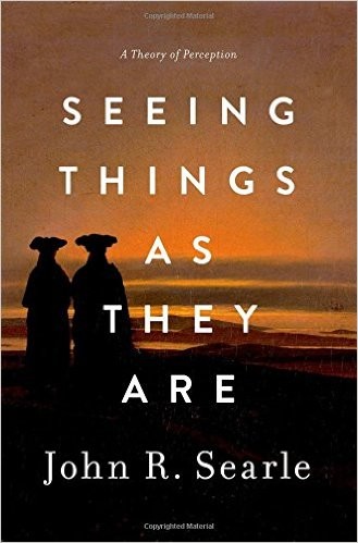 John R. Searle: Seeing things as they are : a theory of perception	 (2015, Oxford University Press	)