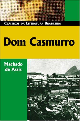 Machado de Assis: Dom Casmurro (Portuguese language, 2005, Luso-Brazilian Books)