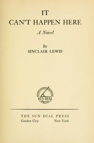 Sinclair Lewis: It can't happen here (1935, The Sun Dial Press)
