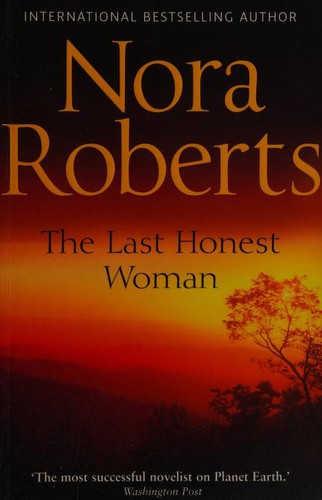 Nora Roberts: Last Honest Woman (2011, Harlequin Mills & Boon, Limited)
