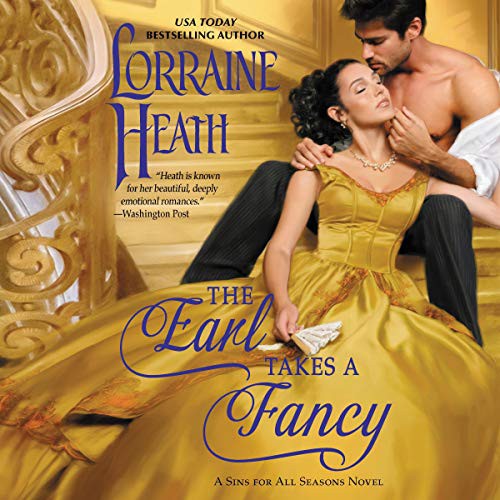 Lorraine Heath: The Earl Takes a Fancy (AudiobookFormat, 2020, Harpercollins, HarperCollins B and Blackstone Publishing)