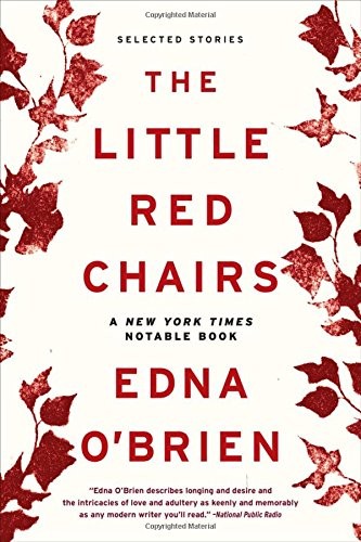 Edna O'Brien: The Little Red Chairs (Paperback, 2016, Back Bay Books)