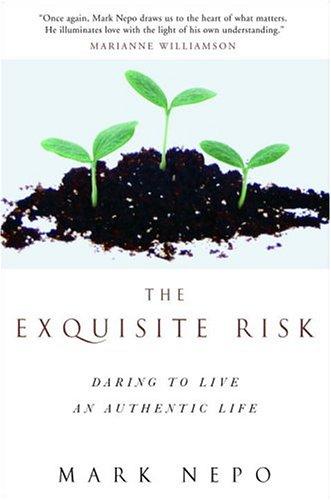 Mark Nepo: The Exquisite Risk (Hardcover, 2005, Harmony)