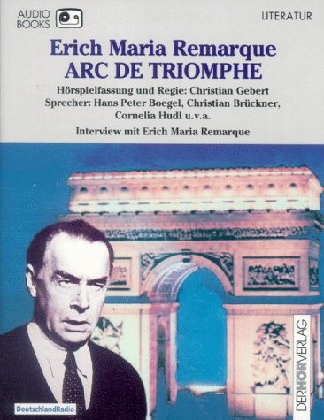 Erich Maria Remarque: ARC De Triomphe (German Edition) (1998, Der Hoer Verlag)