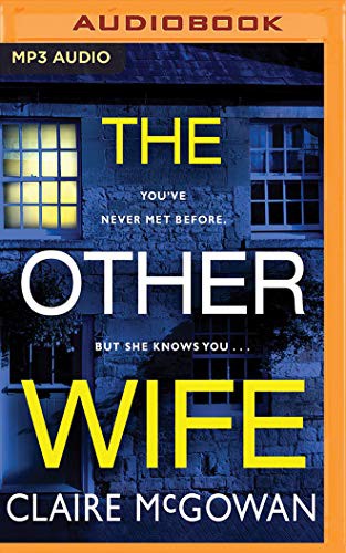 Claire McGowan, Karen Cass: The Other Wife (AudiobookFormat, 2019, Brilliance Audio)