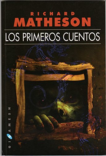 Richard Matheson: Los primeros cuentos (Paperback, español language, 2008, Gigamesh Editorial)