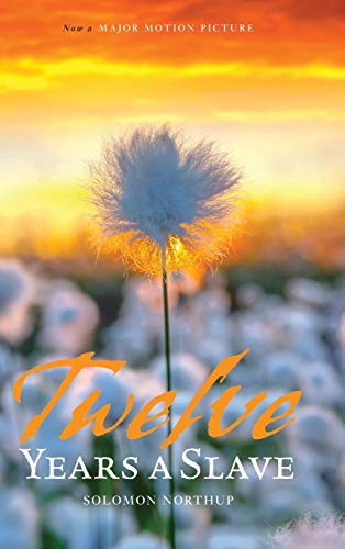 Solomon Northup, David Wilson, N. Orr: 12 Years a Slave (Hardcover, 2014, Ostrich Books)