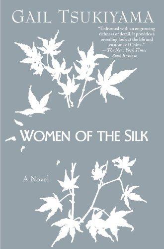 Gail Tsukiyama: Women of the Silk (Women of the Silk #1)