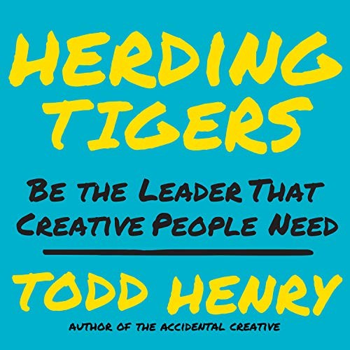 Todd Henry: Herding Tigers (AudiobookFormat, 2018, Gildan Media)