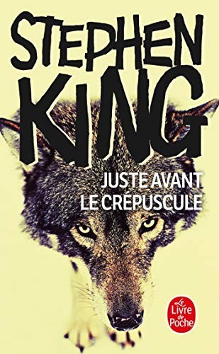 Stephen King: Juste avant le crépuscule (Paperback, 2012, LGF)