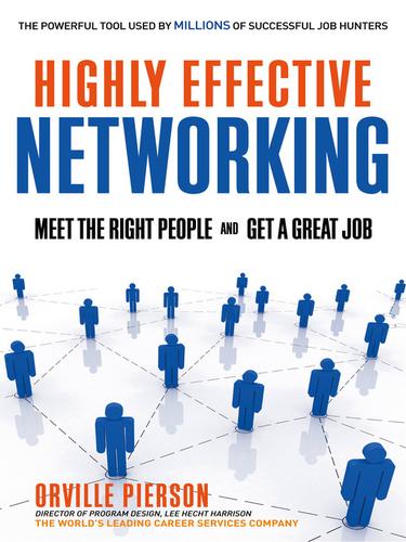 Orville Pierson: Highly Effective Networking (EBook, 2010, Career Press)