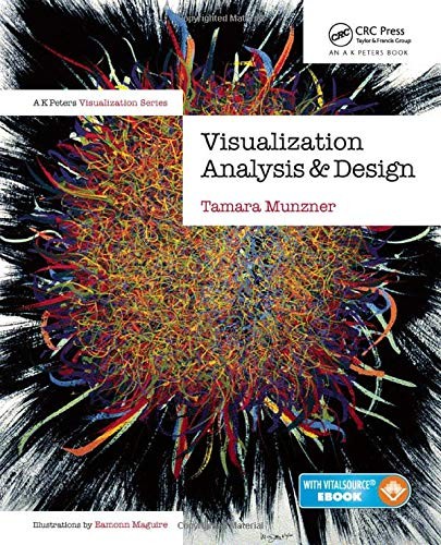 Tamara Munzner: Visualization Analysis and Design (Hardcover, 2014, A K Peters/CRC Press)