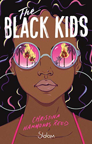 Christina Hammonds Reed, Rosalind Elland-Goldsmith: The black kids (Paperback, 2021, SLALOM)