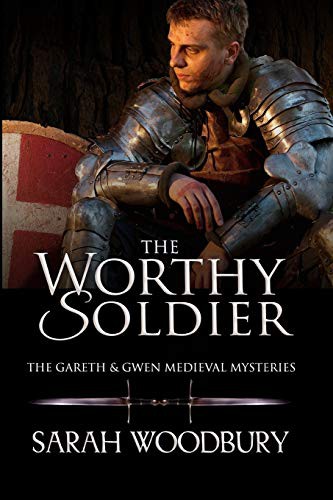 Sarah Woodbury: The Worthy Soldier (Paperback, 2017, The Morgan-Stanwood Publishing Group)