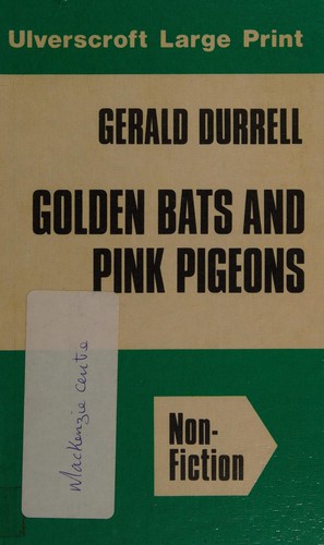 Gerald Durrell: Golden bats and pink pigeons (1980, Ulverscroft)
