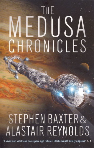 Alastair Reynolds, Stephen Baxter: The Medusa Chronicles (Paperback, 2016, Gollancz)