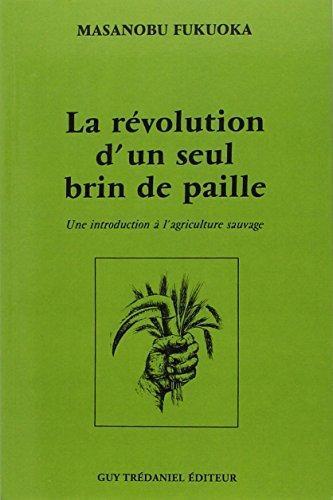 Masanobu Fukuoka: La révolution d'un seul brin de paille (French language)