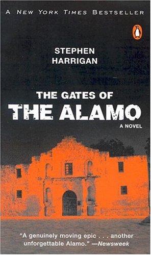Stephen Harrigan: The Gates of the Alamo (2003, Penguin Mass Market)