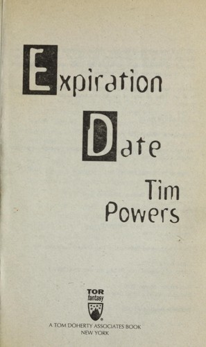 Tim Powers: Expiration date (1996, Tor)