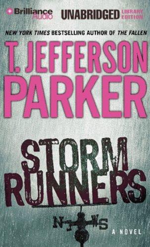 T. Jefferson Parker: Storm Runners (AudiobookFormat, 2007, Brilliance Audio on CD Unabridged Lib Ed)