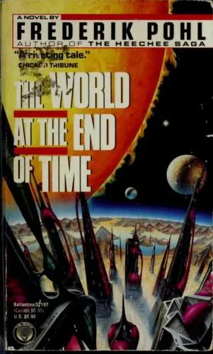 Frederik Pohl: World at the End of Time (1991)