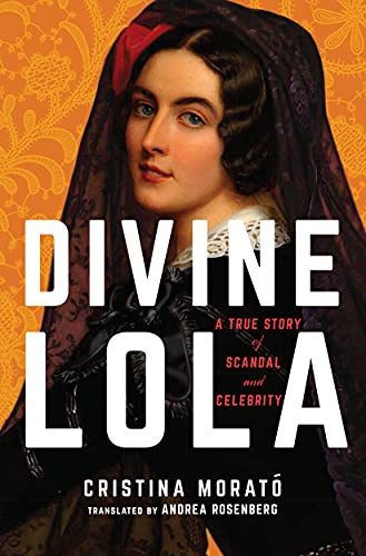 Andrea Rosenberg, Cristina Morató: Divine Lola (Paperback, 2021, Amazon Crossing)