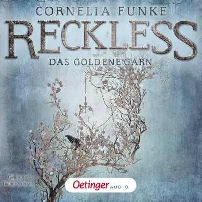 Cornelia Funke, Lionel Wigram: Reckless. Das goldene Garn (AudiobookFormat, Deutsch language, Oetinger Media GmbH)