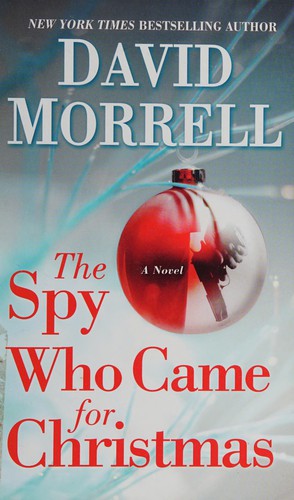 David Morrell: The spy who came for Christmas (2008, Thorndike Press)