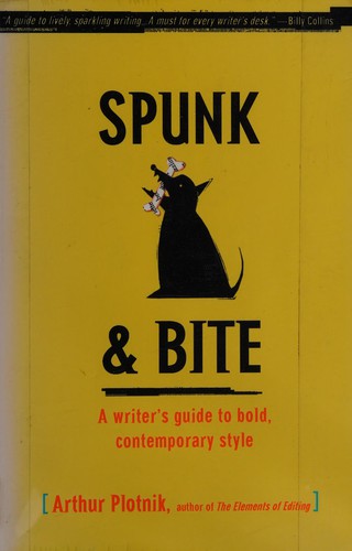Arthur Plotnik: Spunk & bite (Paperback, 2007, Random House Reference)