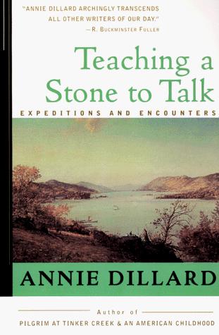 Annie Dillard: Teaching a Stone to Talk (1988, Harper Perennial)