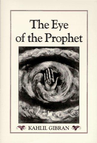 Kahlil Gibran: The eye of the prophet (1995, Frog)