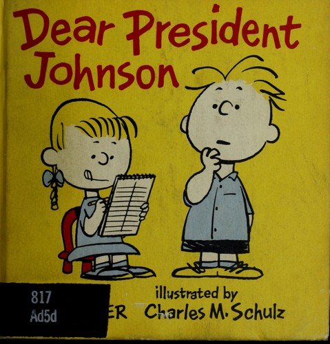 Bill Adler Sr: Dear President Johnson. (1964, William Morrow and Company)